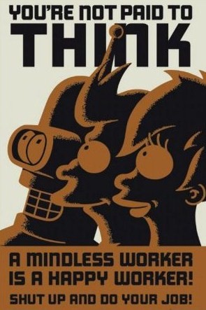 Futurama - You're Not Paid To Think